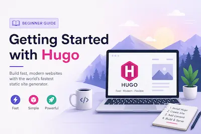 Hugo for Beginners: Build Your First Website